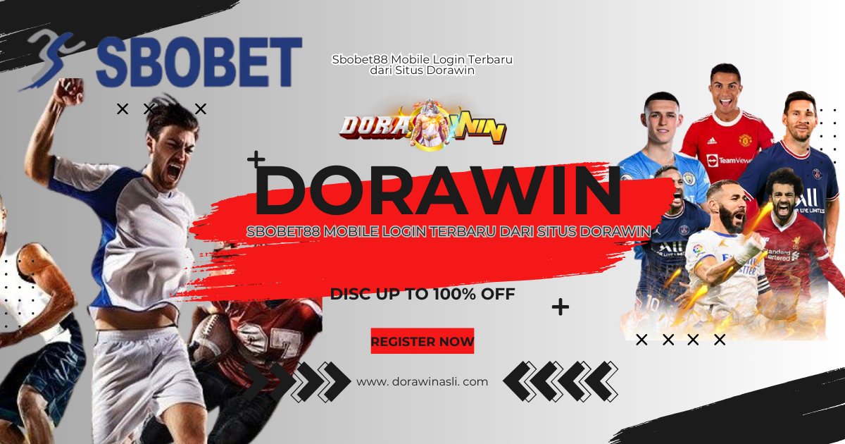 Sbobet88 Mobile Login Terbaru dari Situs Dorawin